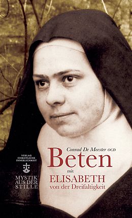 E-Book (epub) Beten mit Elisabeth von der Dreifaltigkeit von Conrad De Meester