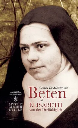 E-Book (epub) Beten mit Elisabeth von der Dreifaltigkeit von Conrad De Meester