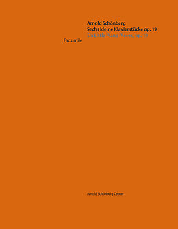 Notenblätter Arnold Schönberg: Sechs kleine Klavierstücke op. 19 | Six Little Piano Pieces op. 19 von Arnold Schönberg