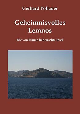 Kartonierter Einband Geheimnisvolles Lemnos von Gerhard Pöllauer