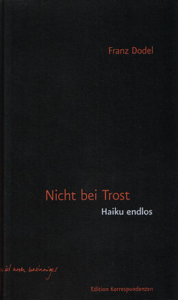 Buch Nicht bei Trost. Haiku, endlos von Franz Dodel