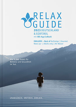 Kartonierter Einband RELAX Guide 2023 Deutschland &amp; Südtirol, getestet &amp; bewertet: 1.265 Wellness- und Gesundheitshotels. von 