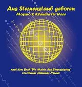 Audio CD (CD/SACD) Aus Sternenstaub geboren - CD von Michael Scheickl, Klaudia ter Haar
