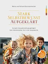 Kartonierter Einband (Kt) Stark Selbstbewusst Aufgeklärt von Richard Büchsenmeister, Maria Büchsenmeister
