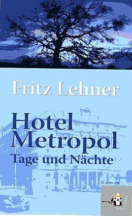 Fester Einband Hotel Metropol von Fritz Lehner