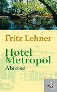 Fester Einband Hotel Metropol von Fritz Lehner