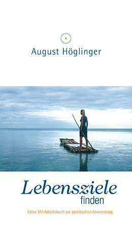 E-Book (epub) Lebensziele finden von Dr. August Höglinger