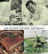 Kartonierter Einband Das besser Kochen Kochbuch von Toni Mörwald, Christian Domschitz
