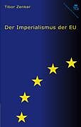 Kartonierter Einband Der Imperialismus der EU von Tibor Zenker