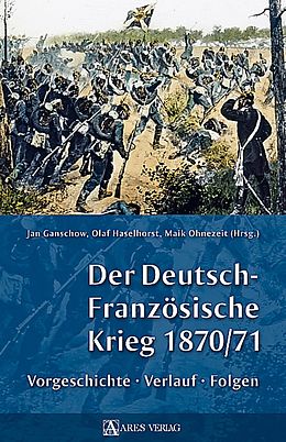 Fester Einband Der Deutsch-Französische Krieg 1870/71 von 