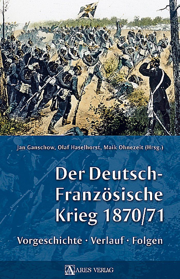 Der Deutsch-Französische Krieg 1870/71
