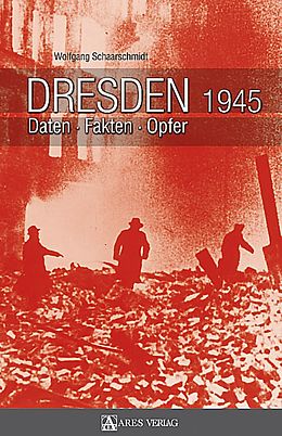Fester Einband Dresden 1945 von Wolfgang Schaarschmidt