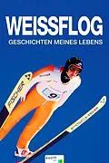 E-Book (epub) Weissflog von Jens Weissflog, Egon Theiner