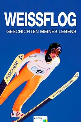 E-Book (epub) Weissflog von Jens Weissflog, Egon Theiner