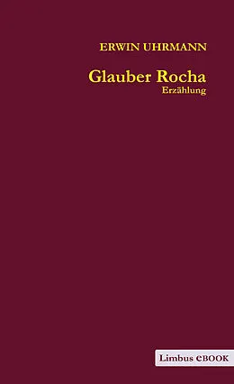 E-Book (epub) Glauber Rocha von Erwin Uhrmann