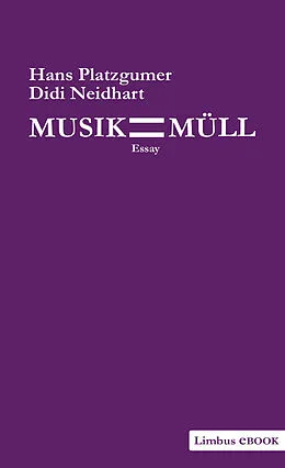 E-Book (epub) Musik ist Müll von Hans Platzgumer