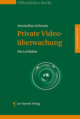 Kartonierter Einband Private Videoüberwachung von Maximilian Schrems