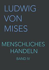 Fachbuch Menschliches Handeln IV von Ludwig von Mises