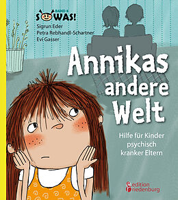 Couverture cartonnée Annikas andere Welt - Hilfe für Kinder psychisch kranker Eltern de Sigrun Eder, Petra Rebhandl-Schartner