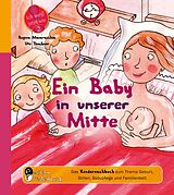 E-Book (epub) Ein Baby in unserer Mitte - Das Kindersachbuch zum Thema Geburt, Stillen, Babypflege und Familienbett von Ute Taschner, Regina Masaracchia