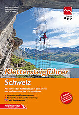 Kartonierter Einband Klettersteigführer Schweiz von Axel Jentzsch-Rabl, Andreas Jentzsch, Dieter Wissekal
