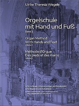 Ulrike Theresia Wegele Notenblätter Orgelschule mit Hand und Fuss Band 3