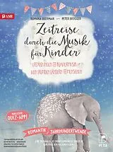 Geheftet Zeitreise durch die Musik für Kinder von Romana Obermair, Peter Brugger