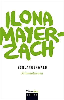 E-Book (epub) Schlangenwald von Ilona Mayer-Zach