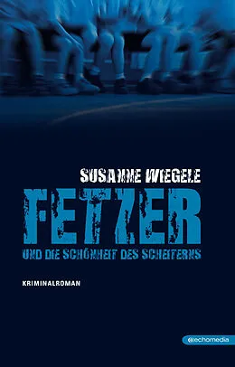 E-Book (epub) Fetzer und die Schönheit des Scheiterns von Susanne Wiegele