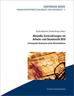 Kartonierter Einband Aktuelle Entwicklungen im Arbeits- und Sozialrecht 2010 von Gustav Wachter, Florian Burger