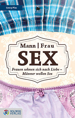 E-Book (epub) Mann Frau - Sex von Georg Pfau