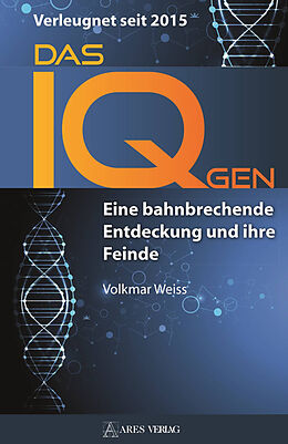 Fester Einband Das IQ-Gen - verleugnet seit 2015 von Volkmar Weiss