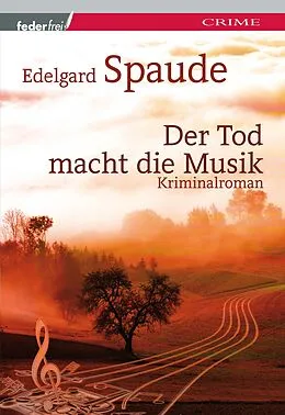 E-Book (epub) Der Tod macht die Musik: Österreich Krimi von Edelgard Spaude