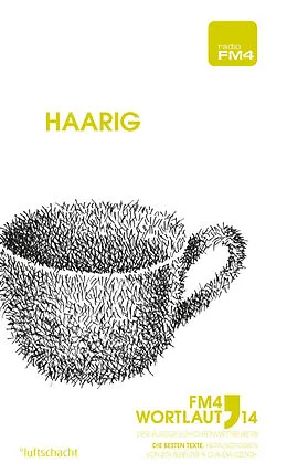 E-Book (epub) FM4 Wortlaut 14. Haarig von Horst Bayer, Stefan Dorfstetter, Julia Hager
