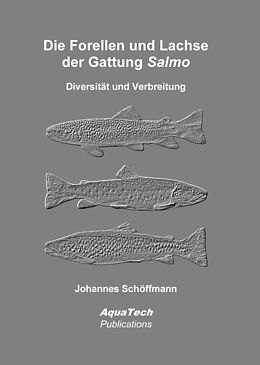 Fester Einband Die Forellen und Lachse der Gattung Salmo von Johannes Schöffmann