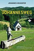 E-Book (epub) Der Johannesweg von Johannes Neuhofer, Andrea Fehringer, Thomas Köpf