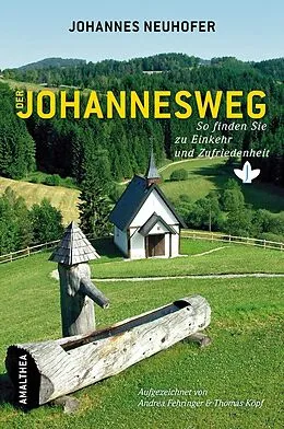E-Book (epub) Der Johannesweg von Johannes Neuhofer, Andrea Fehringer, Thomas Köpf