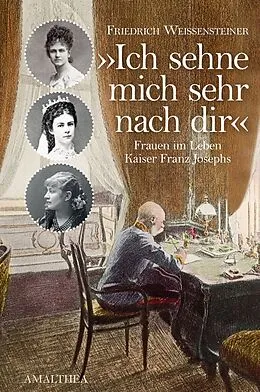 E-Book (epub) Ich sehne mich sehr nach dir von Friedrich Weissensteiner