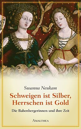 E-Book (epub) Schweigen ist Silber, Herrschen ist Gold von Susanna Neukam