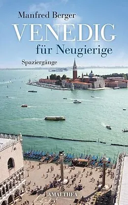 E-Book (epub) Venedig für Neugierige von Manfred Berger