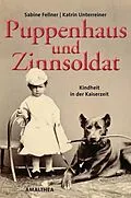 E-Book (epub) Puppenhaus und Zinnsoldat von Katrin Unterreiner, Sabine Fellner