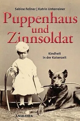 E-Book (epub) Puppenhaus und Zinnsoldat von Katrin Unterreiner, Sabine Fellner