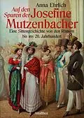 E-Book (epub) Auf den Spuren der Josefine Mutzenbacher von Anna Ehrlich