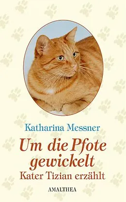 E-Book (epub) Um die Pfote gewickelt von Katharina Messner