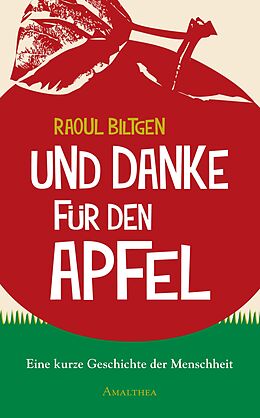 E-Book (epub) Und Danke für den Apfel von Raoul Biltgen