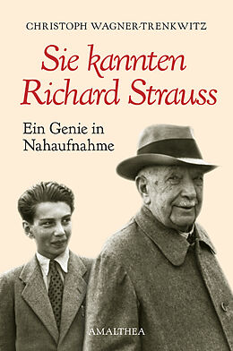 E-Book (epub) Sie kannten Richard Strauss von Christoph Wagner-Trenkwitz
