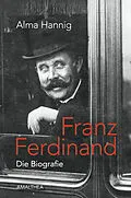 E-Book (epub) Franz Ferdinand von Alma Hannig