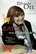E-Book (epub) Katze, was schnurrst du von Elfriede Ott