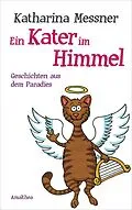 E-Book (epub) Ein Kater im Himmel von Katharina Messner