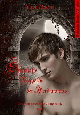 E-Book (pdf) Sündhafte Begierde der Verdammnis I von Yara Nacht